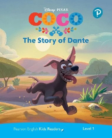 Pearson English Kids Readers: Level 1 The Story of Dante (DISNEY) - Fonceca Lucia