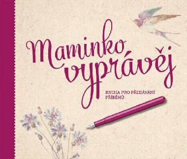 Maminko, vyprvj - Kniha pro pedvn pbh - Monika Kopivov