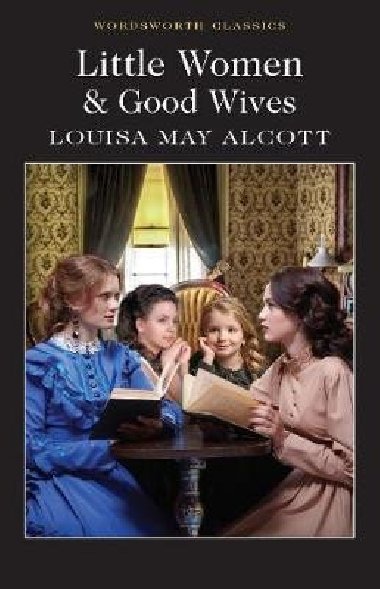 Little Women & Good Wives - Alcottová Louisa May