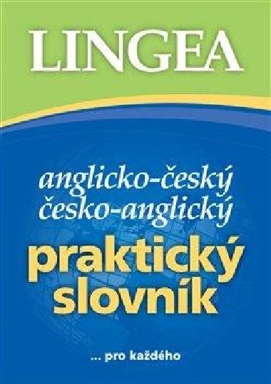 Anglicko-esk a esko-anglick Praktick slovnk - Lingea