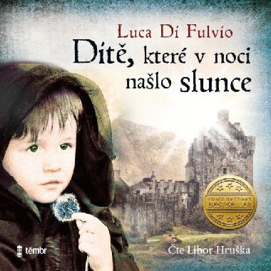Dítě, které v noci našlo slunce - audioknihovna - Di Fulvio Luca