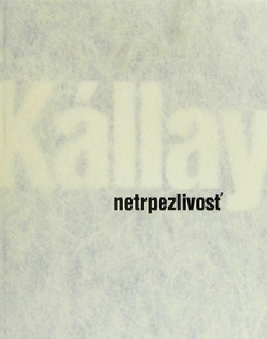 NETRPEZLIVOS - Karol Kllay