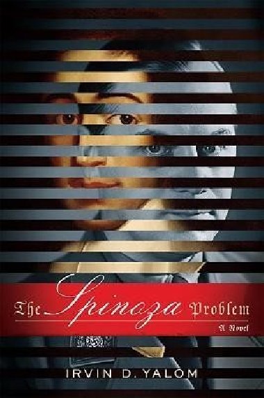 The Spinoza Problem : A Novel - Yalom Irvin D.