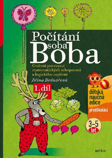 Počítání soba Boba - 1. díl - Cvičení pro rozvoj matematických schopností a logického myšlení 3-5 let - Jiřina Bednářová