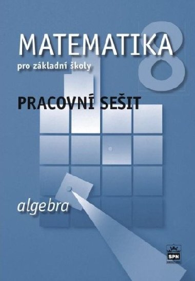 Matematika 8 pro zkladn koly Algebra Pracovn seit - Jitka Boukov