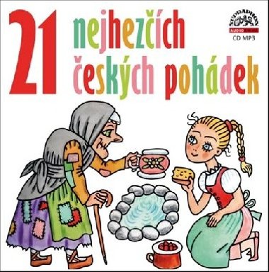 21 nejhezčích českých pohádek - CDmp3 - Petr Štěpánek; Jana Hlaváčová; Naďa Konvalinková; Josef Somr