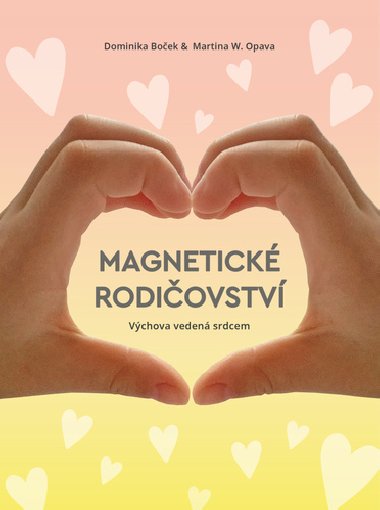 Magnetick rodiovstv - Dominika Boek; Martina W. Opava