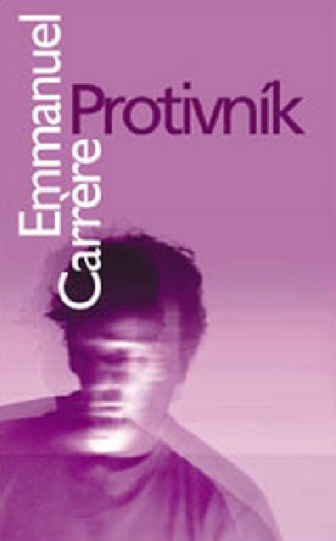 PROTIVNK - Emmanuel Carrre