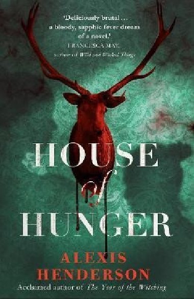 House of Hunger - Hendersonová Alexis