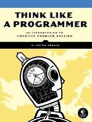 Think Like A Programmer - Spraul V. Anton