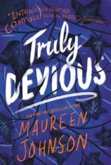 Truly Devious : A Mystery - Johnsonov Maureen, Johnsonov Maureen