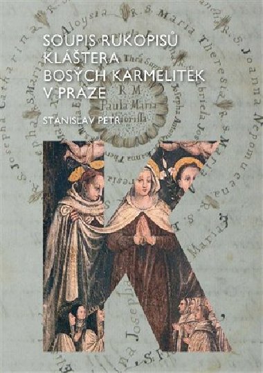 Soupis rukopisů kláštera bosých karmelitek v Praze - Stanislav Petr