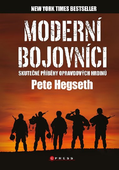 Modern bojovnci - skuten pbhy hrdin - Pete Hegseth