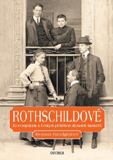 Rothschildov: Lesk a zkza dynastie - Roman Sandgruber