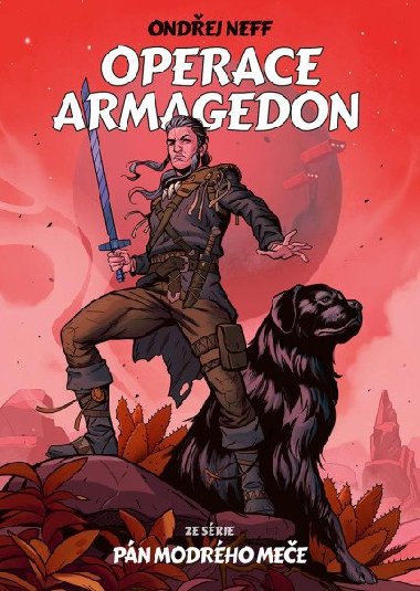 Operace Armagedon - ze série Pán modrého meče - Ondřej Neff