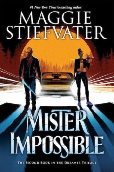 Mister Impossible (Dreamer Trilogy #2) - Stiefvaterov Maggie