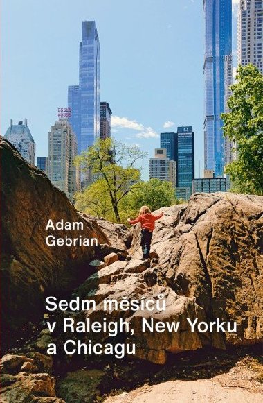 Sedm msc v Raleigh, New Yorku a Chicagu - Adam Gebrian
