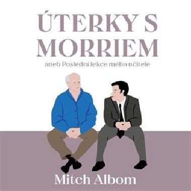 terky s Morriem aneb Posledn lekce mho uitele - audiokniha na CD - Mitch Albom