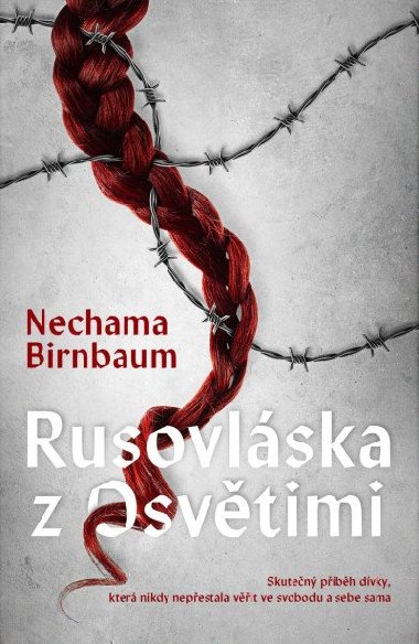 Rusovláska z Osvětimi - Nechama Birnbaum