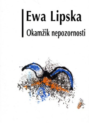 OKAMIK NEPOZORNOSTI - Eva Lipsk