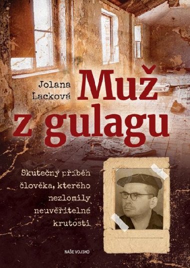 Muž z Gulagu - Jolana Lacková
