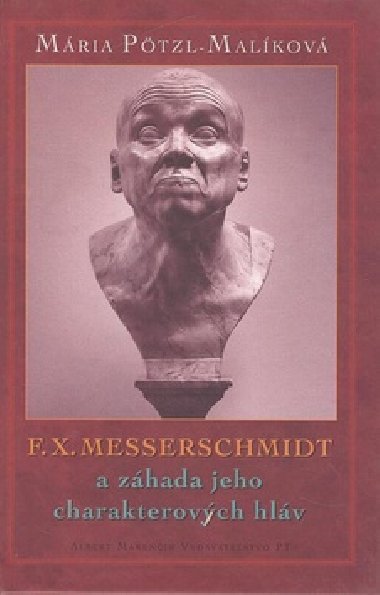 F.X. MESSERSCHMIDT - Mria Ptzl-Malkov