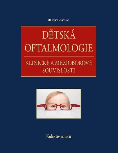 Dtsk oftalmologie - Klinick a mezioborov souvislosti - tipl Zdenk, kolektiv autor