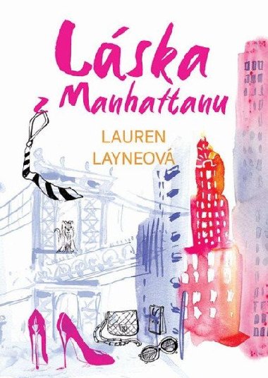 Lska z Manhattanu aneb jak vyrobit gentlemana - Lauren Layne