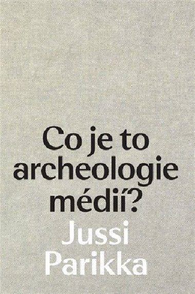 Co je to archeologie mdi? - Jussi Parrika