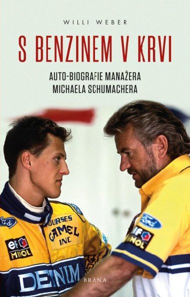 S benzinem v krvi - Autobiografie manaera Michaela Schumachera - Willi Weber