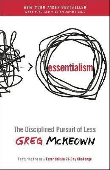 Essentialism : The Disciplined Pursuit of Less - McKeown Greg