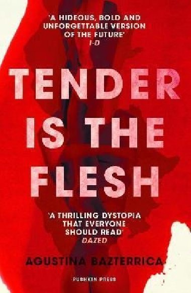 Tender is the Flesh - Bazterrica Agustina