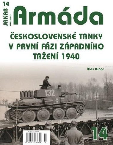Armda 14 - eskoslovensk tanky v prvn fzi zpadnho taen 1940 - Binar Ale