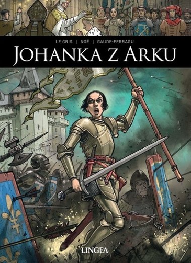 Johanka z Arku - komiks - J. Le Gris; M. Gaude-Ferragu; I. No