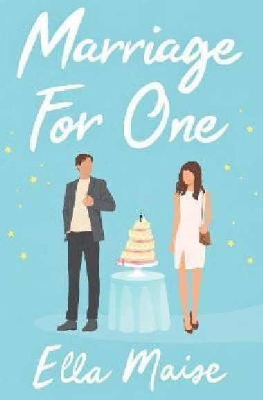 Marriage for One - Maise Ella