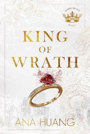 King of Wrath / Kings of Sin: Book 1 - Huang Ana