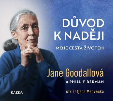 Dvod k nadji - Moje cesta ivotem - CDmp3 (te Tajana Medveck) - Jane Goodallov; Phillip Berman; Tajana Medveck