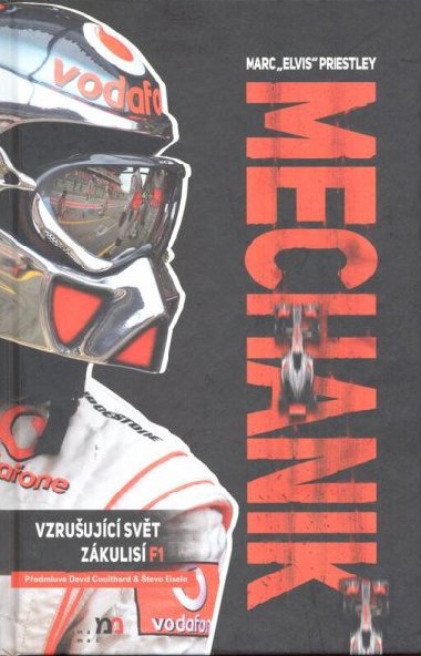 Mechanik - Vzrušujúcí svět zákulisí F1 - Priestley Marc `Elvis`