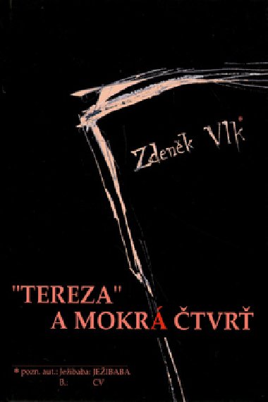 TEREZA A MOKR TVR - Zdenk Vlk