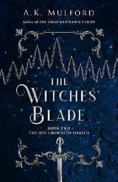 The Witches´ Blade - Mulford A. K.