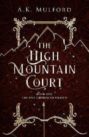 The High Mountain Court - Mulford A. K.