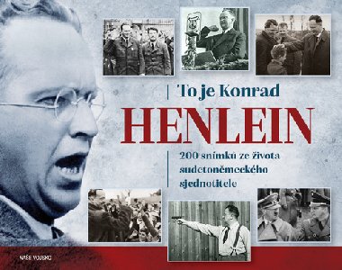 To je Konrad Henlein - Josef Otáhal