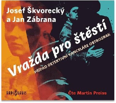Vražda pro štěstí - Případ detektivní kanceláře Ostrozrak - CDmp3 (Čte Martin Preiss) - Josef Škvorecký; Jan Zábrana
