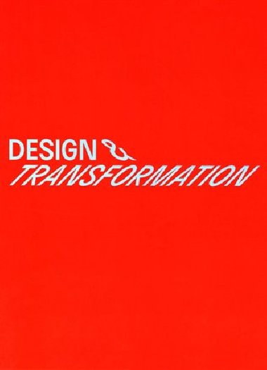 Design &amp; transformation