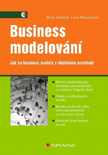 Business modelovn - Jak na business modely v digitlnm prosted - Pavel Admek; Lucie Maixnerov