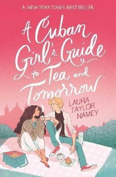 A Cuban Girls Guide to Tea and Tomorrow - Namey Laura Taylor