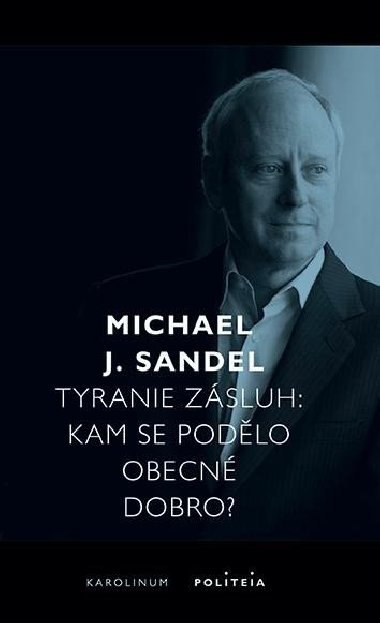 Tyranie zsluh - Michael Sandel