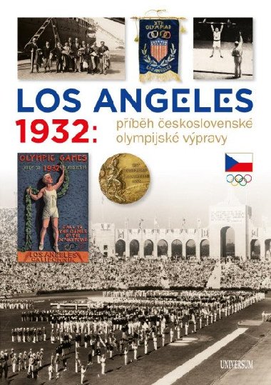 Los Angeles 1932: Pbh eskoslovensk olympijsk vpravy - Universum