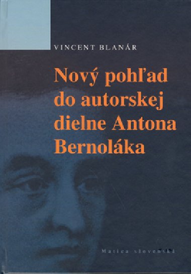 NOV POHAD DO AUTORSKEJ DIENE ANTONA BERNOLKA - Vincent Blanr