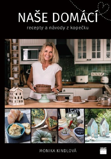 Nae domc recepty a nvody z kopeku - Monika Kindlov